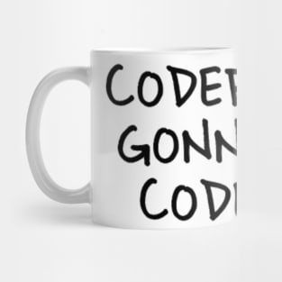 Funny Coder Design - 'Coders Gonna Code' Mug